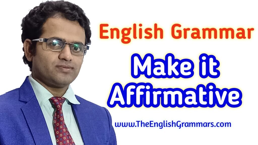 make it affirmative