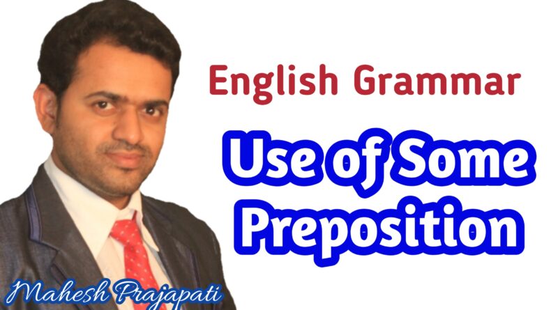 use of some preposition