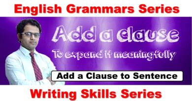 Add a Clause to expand the sentence meaningfully | English Grammar | Mahesh Prajapati